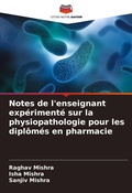Cover: Notes de l'enseignant experimente sur la physiopathologie pour les diplomes en pharmacie - Editions Notre Savoir