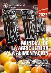 Abbildung von: El estado mundial de la agricultura y la alimentacion 2023 - Food & Agriculture Organization of the United Nations (FAO)