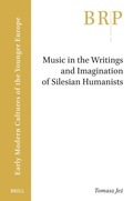 Cover: Music in the Writings and Imagination of Silesian Humanists - Brill