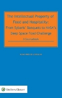 Abbildung von: The Intellectual Property of Food and Hospitality - Kluwer Law International