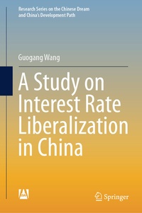 Enlarge image Cover: A Study on Interest Rate Liberalization in China - Springer