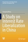 Cover: A Study on Interest Rate Liberalization in China - Springer
