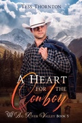 Cover: A Heart for the Cowboy: Big River Valley Book 5 - Eagle Creek Press