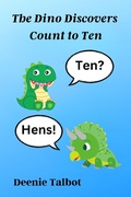 Cover: The Dino Discovers Count to Ten (The Dino Discovers Learn Basic Facts, #1) - Fun Learning 4 Kids