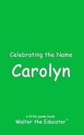 Cover: Celebrating the Name Carolyn - Silent King Books