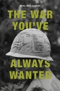 Cover: The War You've Always Wanted - Koehler Books