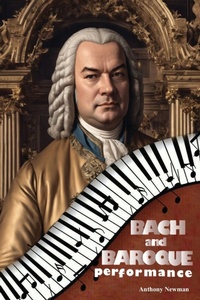 Abbildung von: Bach and Baroque Performance - Book Savvy International Inc.