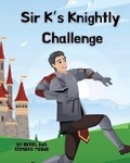 Cover: Sir K's Knightly Challenge - Our Young Readers