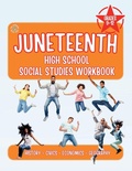 Cover: Juneteenth High School Social Studies Workbook - Untraditional Publishing Company, LLC