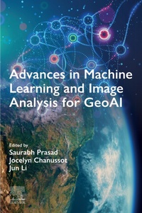 Enlarge image Cover: Advances in Machine Learning and Image Analysis for GeoAI - Elsevier