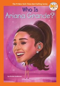 Abbildung von: Who Is Ariana Grande? - Penguin Workshop