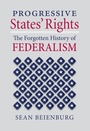 Cover: Progressive States' Rights - University Press of Kansas