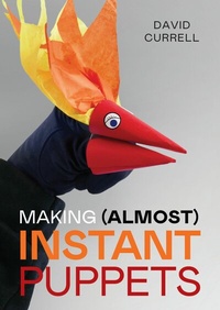 Abbildung von: Making (Almost) Instant Puppets - The Crowood Press Ltd