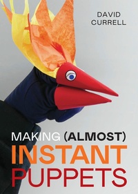 Enlarge image Cover: Making (Almost) Instant Puppets - The Crowood Press Ltd