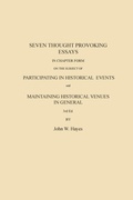 Cover: Seven Thought Provoking Essays In Chapter Form on the subject of Participating in Historical Events and Maintaining Historical Venues in General - Hunting Through History