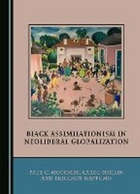Enlarge image Cover: Black Assimilationism in Neoliberal Globalization - Cambridge Scholars Publishing