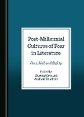 Cover: Post-Millennial Cultures of Fear in Literature - Cambridge Scholars Publishing