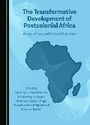 Cover: The Transformative Development of Postcolonial Africa - Cambridge Scholars Publishing