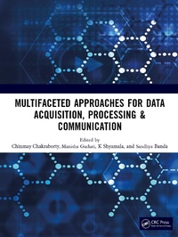 Enlarge image Cover: Multifaceted approaches for Data Acquisition, Processing & Communication - CRC Press