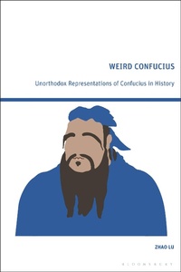 Abbildung von: Weird Confucius - Bloomsbury Academic