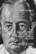 Cover: The Insider-Outsider of Early 20th-Century German Industry - Bloomsbury Academic