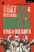 Cover: The Brief Life & Mysterious Death of Boris III, King of Bulgaria - Methuen Drama
