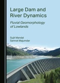Cover: Large Dam and River Dynamics - Cambridge Scholars Publishing