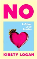 Cover: No & Other Love Stories - Harvill Secker