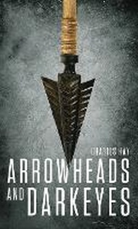 Enlarge image Cover: Arrowheads and Darkeyes - URLink Print & Media, LLC