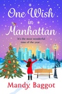 Cover: One Wish in Manhattan - Boldwood Books Ltd