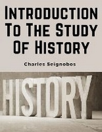 Enlarge image Cover: Introduction To The Study Of History - Intell Book Publishers