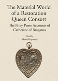 Cover: Material World of a Restoration Queen Consort - Boydell & Brewer Ltd