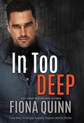 Cover: In Too Deep - Fiona Quinn