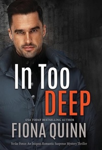 Enlarge image Cover: In Too Deep - Fiona Quinn
