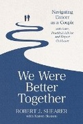 Cover: We Were Better Together - Legacy Launch Pad Publishing