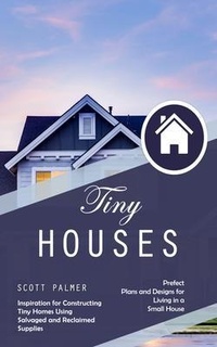 Abbildung von: Tiny Houses - Scott Palmer