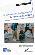Cover: La litterature de jeunesse contre  le harcelement scolaire - Editions L'Harmattan