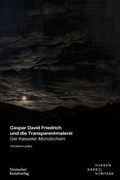 Cover: Caspar David Friedrich und die Transparentmalerei - Deutscher Kunstverlag