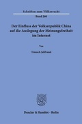 Abbildung von: Der Einfluss der Volksrepublik China auf die Auslegung der Meinungsfreiheit im Internet. - Duncker & Humblot