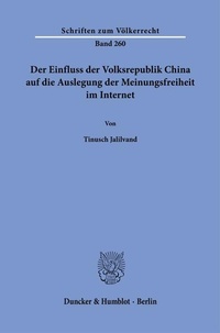 Abbildung von: Der Einfluss der Volksrepublik China auf die Auslegung der Meinungsfreiheit im Internet. - Duncker & Humblot