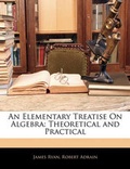 Cover: An Elementary Treatise On Algebra - Nabu Press