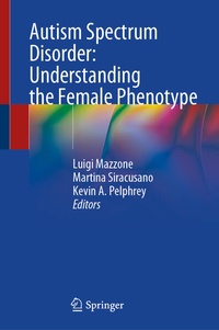 Enlarge image Cover: Autism Spectrum Disorder: Understanding the Female Phenotype - Springer