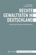 Cover: Rechte Gewalttaten in Deutschland - transcript