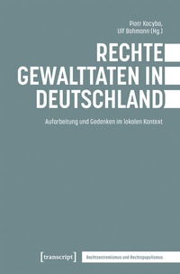 Abbildung von: Rechte Gewalttaten in Deutschland - transcript