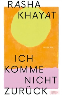 Abbildung von: Ich komme nicht zurück - DuMont Buchverlag
