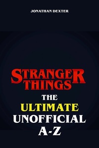 Abbildung von: Stranger Things The Ultimate Unofficial A to Z - epubli
