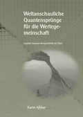 Cover: Die graue Reihe / Weltanschauliche Quantenspr&uuml;nge f&uuml;r die Wertegemeinschaft - epubli