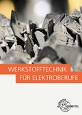 Cover: Werkstofftechnik f&uuml;r Elektroberufe - Europa-Lehrmittel