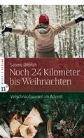 Cover: Noch 24 Kilometer bis Weihnachten - Neufeld Verlag