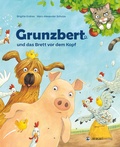 Cover: Grunzbert und das Brett vor dem Kopf - aracari